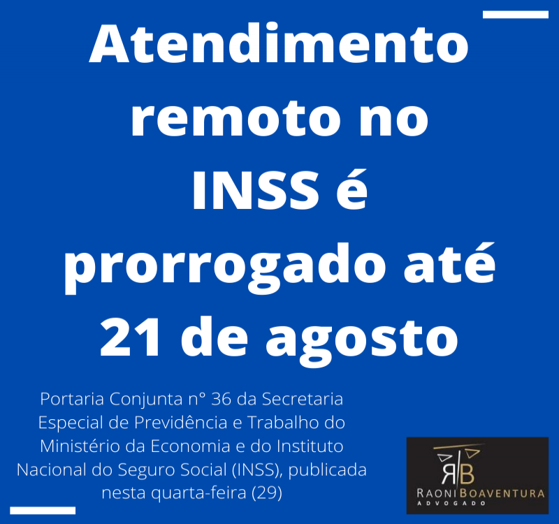 Atendimento remoto no INSS é prorrogado até 21 de agosto
