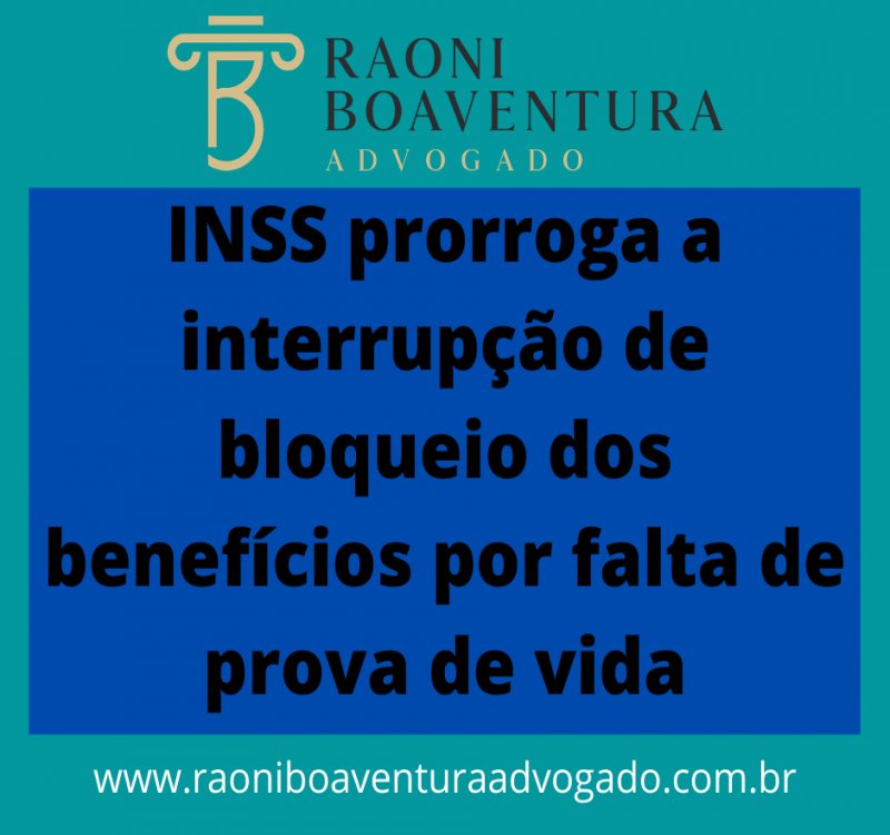 INSS prorroga a interrupção de bloqueio dos benefícios por falta de prova de vida